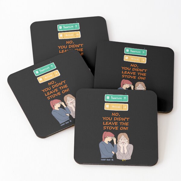 Item preview, No, You Didn't Leave The Stove On! Funny, Humorous, Witty Gifts designed and sold by signshirtz.