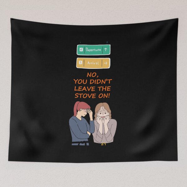 Item preview, No, You Didn't Leave The Stove On! Funny, Humorous, Witty Gifts designed and sold by signshirtz.
