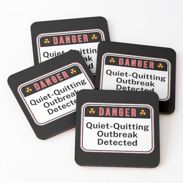 Item preview, DANGER:  Quiet-Quitting Outbreak Detected - funny warning signs designed and sold by DesignsFromTW-S.