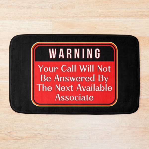 Item preview, WARNING:  Your Call Will Not Be Answered By The Next Available Associate - funny warning work signs designed and sold by DesignsFromTW-S.