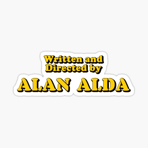 Item preview, Written and Directed by Alan Alda designed and sold by Jawiin.
