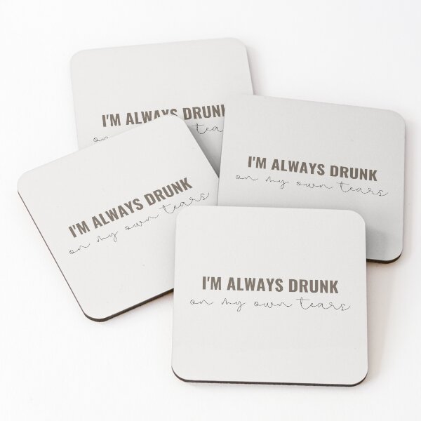 Item preview, im always drunk on my own tears - Taylor Swift designed and sold by bombalurina.
