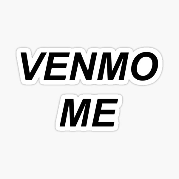 Venmo Stickers | Redbubble