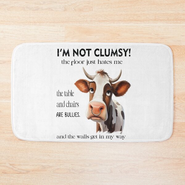 Item preview, Funny Cow, I'm Not Clumsy The Floor Just Hates Me The Table designed and sold by VISIONSTURME.
