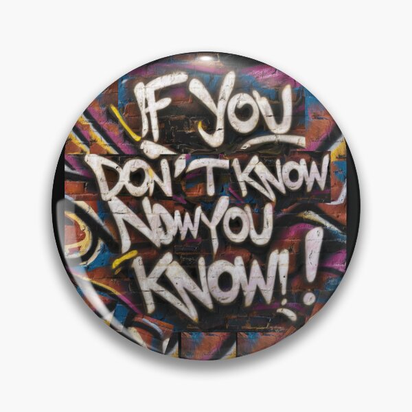 Item preview, If You Don't Know Now You Know designed and sold by Flirt-Teez.