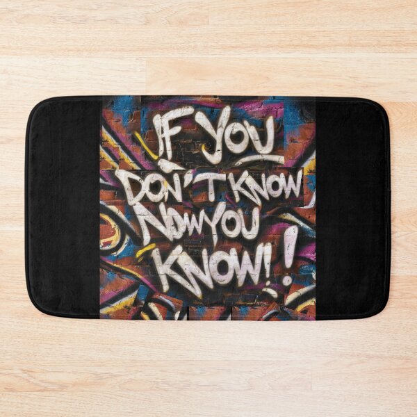 Item preview, If You Don't Know Now You Know designed and sold by Flirt-Teez.