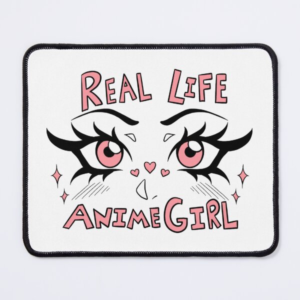 Item preview, REAL LIFE ANIME GIRL designed and sold by MonsterGirlShop.