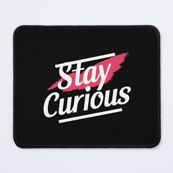 Item preview, Stay curious t-shirt design designed and sold by KaziTaohid.