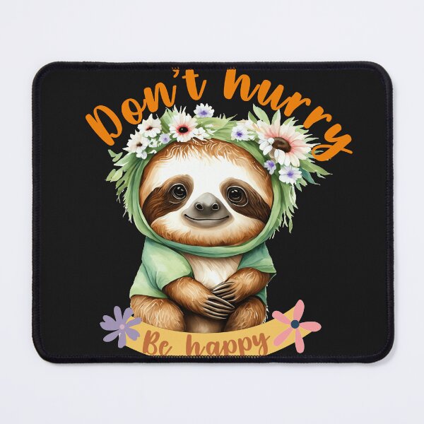Item preview, Sloth Don't hurry Be happy designed and sold by DegraDesign.