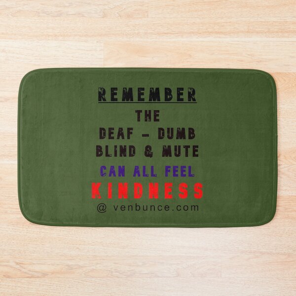Item preview, Deaf Dumb Blind Mute - Kindness designed and sold by AlienAlmanac.