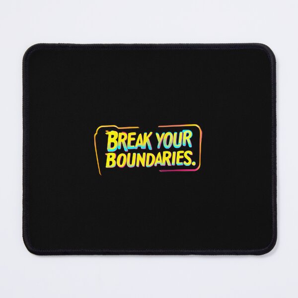Item preview, Break Your Boundaries designed and sold by MrKATORSKI.