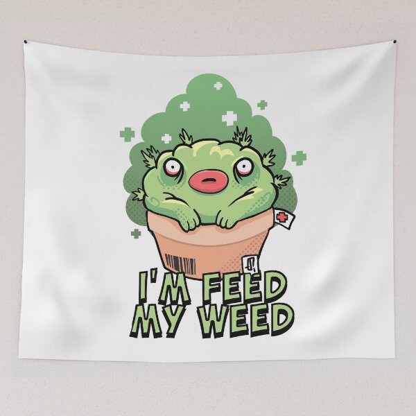 Item preview, Im feed my weed designed and sold by eviltorn.
