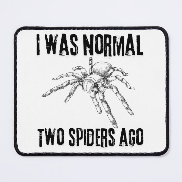 Item preview, I was normal two spiders ago  designed and sold by MisiuKolorowy.