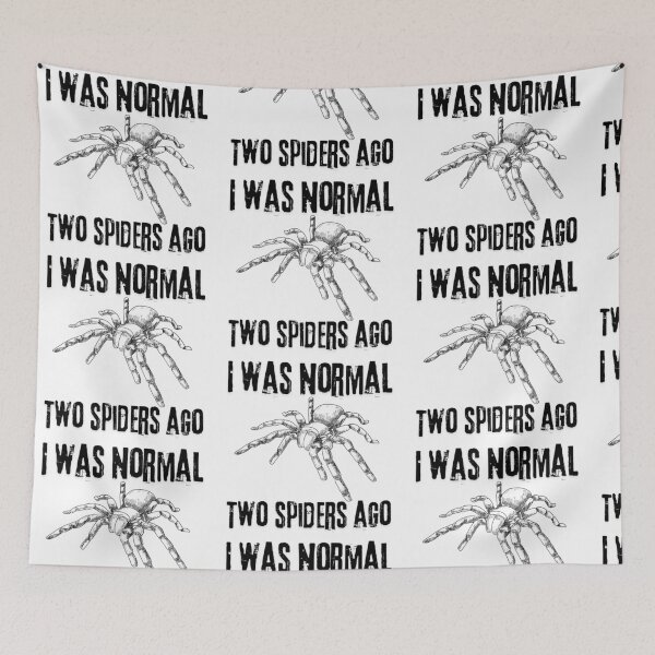 Item preview, I was normal two spiders ago  designed and sold by MisiuKolorowy.