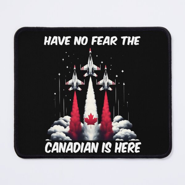 Item preview, Have No Fear The Canadian Is Here , Canadian Air planes Maple Leaf designed and sold by Smix Pixels.