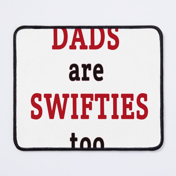 Item preview, dads are swifties too designed and sold by MKshoper.