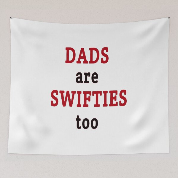 Item preview, dads are swifties too  designed and sold by MKshoper.
