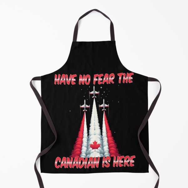 Item preview,  Have No Fear The Canadian Is Here , Canadian Air planes Maple Leaf designed and sold by Smix Pixels.