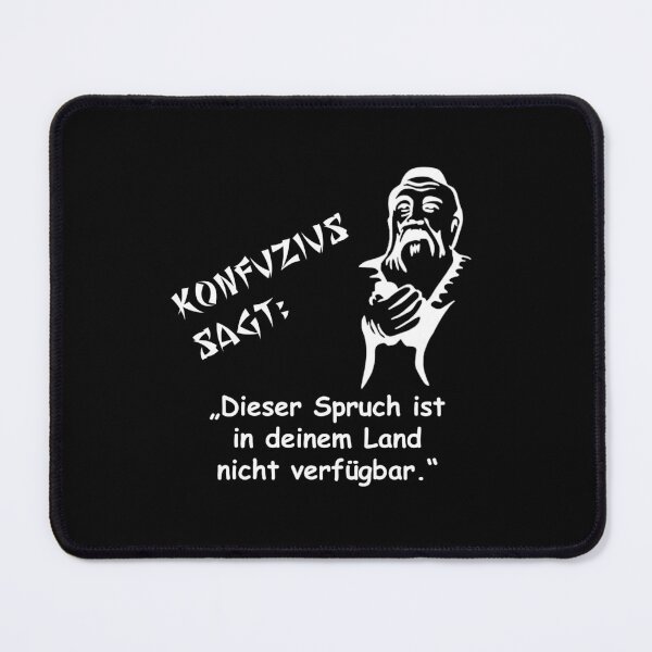 Item preview, Confucius says: This saying is not available in your country... designed and sold by ARTmanhART.
