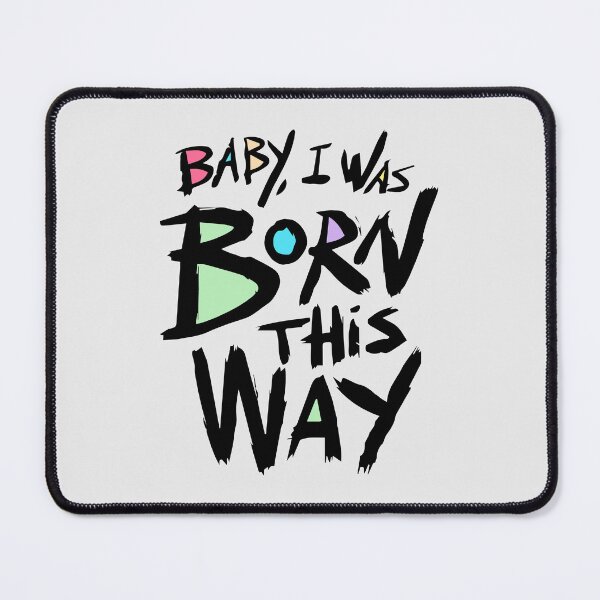 Item preview, Born This Way designed and sold by Fanverse Merchandise.