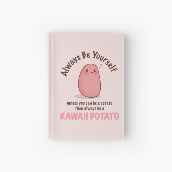 Item preview, Kawaii Potato - Always Be Yourself designed and sold by Irene Koh.