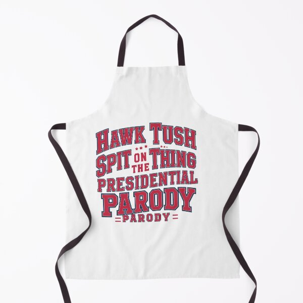 Item preview, Hawk Tush Spit on that Thing Presidential Candidate Parody T-Shirt/Hoody/Phone case designed and sold by justforyou2024.