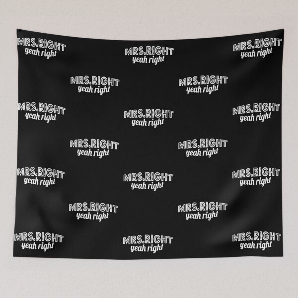 Item preview, Mrs. Right - Yeah Right designed and sold by ShineEyePirate.