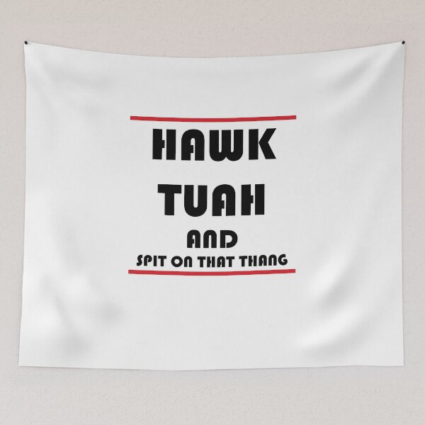 Item preview, Hawk Tuah and Spit on That Thang designed and sold by FTS-Studio.