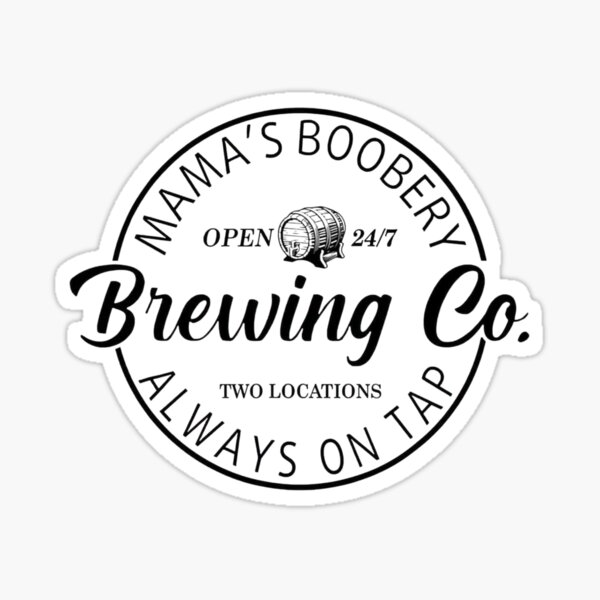 Item preview, Mama's Boobery Brewing Company designed and sold by Compass and a Camera.