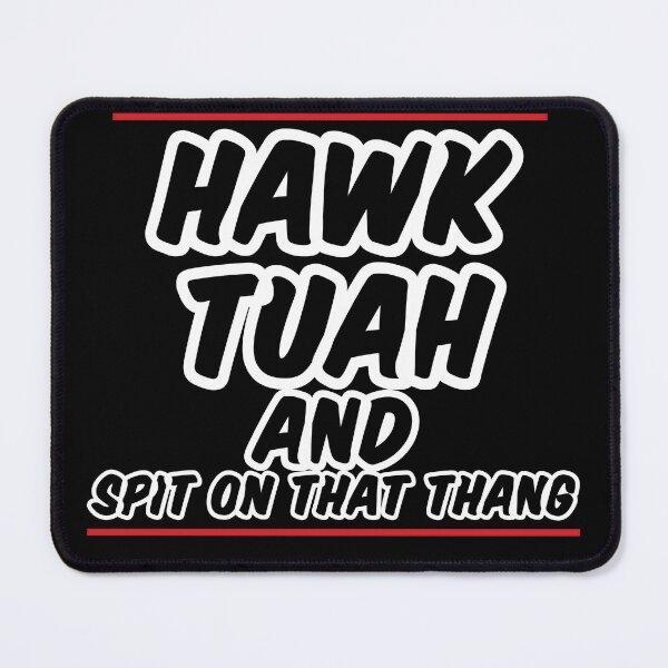Item preview, Hawk Tuah and Spit on That Thang designed and sold by FTS-Studio.