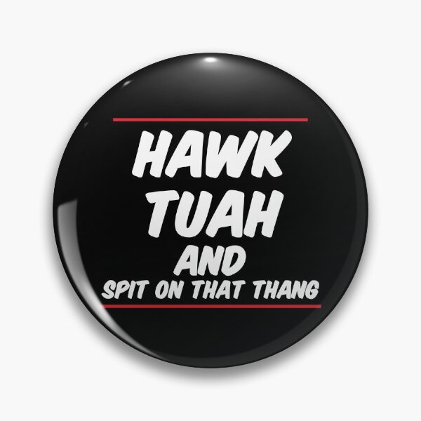 Artikelvorschau, Hawk Tuah und Spit on That Thang entworfen und verkauft von FTS-Studio.