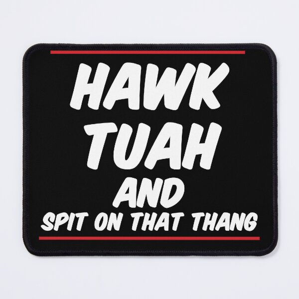 Item preview, Hawk Tuah and Spit on That Thang designed and sold by FTS-Studio.