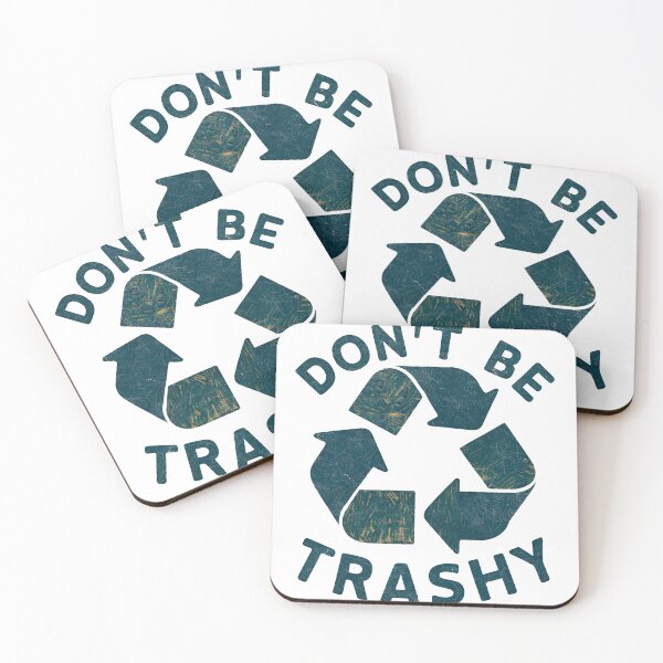 Item preview, Don't Be Trashy designed and sold by MonkiFlipp.