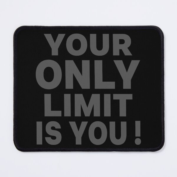 Item preview, Your only limit is you designed and sold by BandiRock.