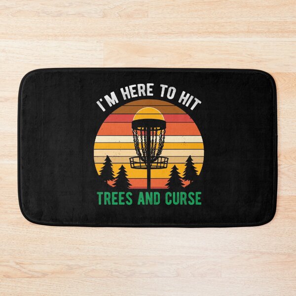 Item preview, I'm Here To Hit Trees And Curse Disc Golf Funny Golfer designed and sold by Dressed For  Duty.