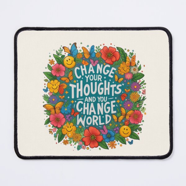 Item preview, Change Your Thoughts You Change Your World designed and sold by Anupios.