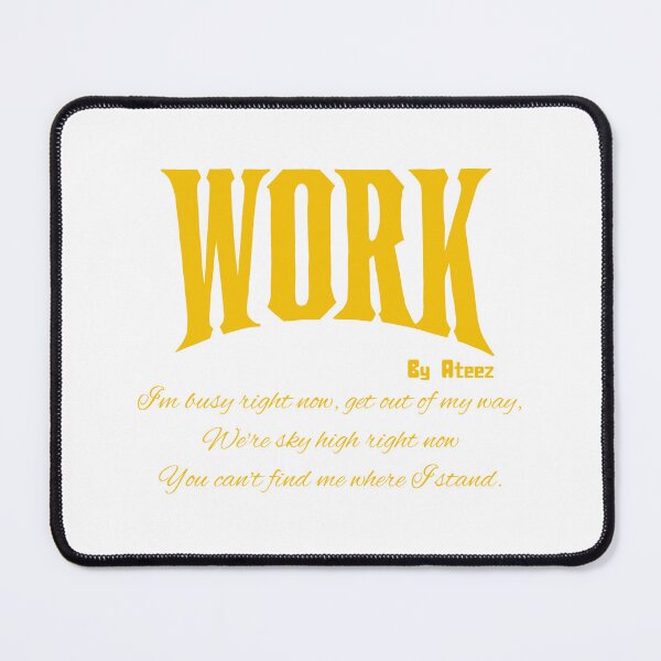 Item preview, Work Quote by Ateez designed and sold by ArtRaftPro.