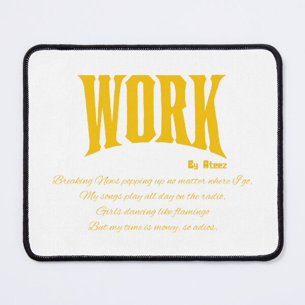 Item preview, Work Quote by Ateez designed and sold by ArtRaftPro.