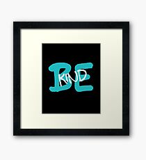 Be Kind Slogan Graffiti / Hip Hop style (Blue) Framed Print