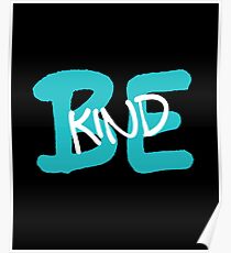 Be Kind Slogan Graffiti / Hip Hop style (Blue) Poster