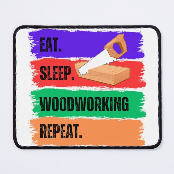 Item preview, Eat. Sleep. Woodworking. Repeat. designed and sold by Goldmedaldesign.