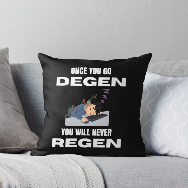 Item preview, Once you go degen you will never regen(erate) designed and sold by ManuelMuse.