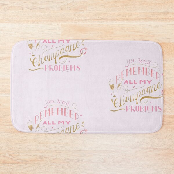 Item preview, champagne problems Taylor swift :) designed and sold by Tay Designs.