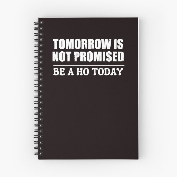 Item preview, Tomorrow Is Not Promised Be A Ho Today designed and sold by ladylalitafanta.
