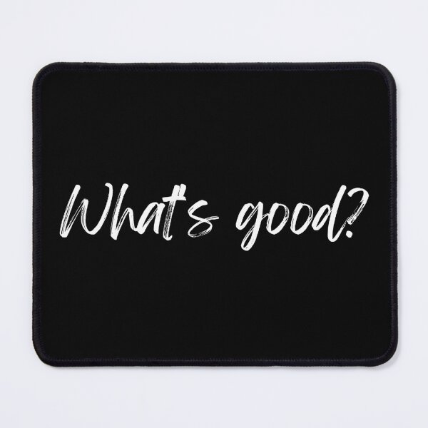 Item preview, What's good? - Cool Graphic Tee for All designed and sold by LuxWallDigital.