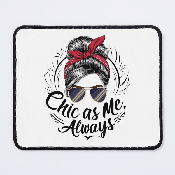 Item preview, Chic as me ,Always t shirt by Ajax90 designed and sold by Ajax90.