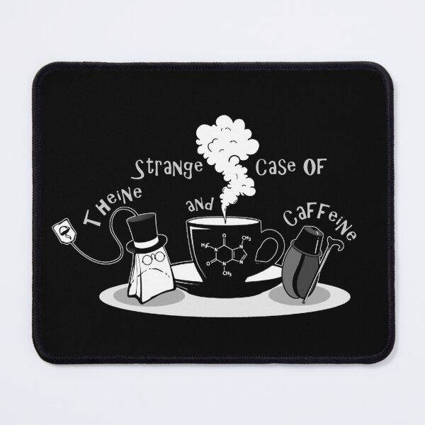 Item preview, The Strange Case of Theine and Caffeine designed and sold by AriLady.