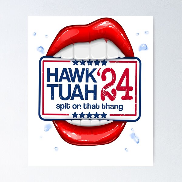 Item preview, Hawk Tuah 24 Spit On That Thang Lips Viral Meme Usa Election designed and sold by ZNOVANNA.