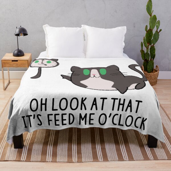 Item preview, Oh look at that! It's feed me o' clock! designed and sold by PudgeTheCat.