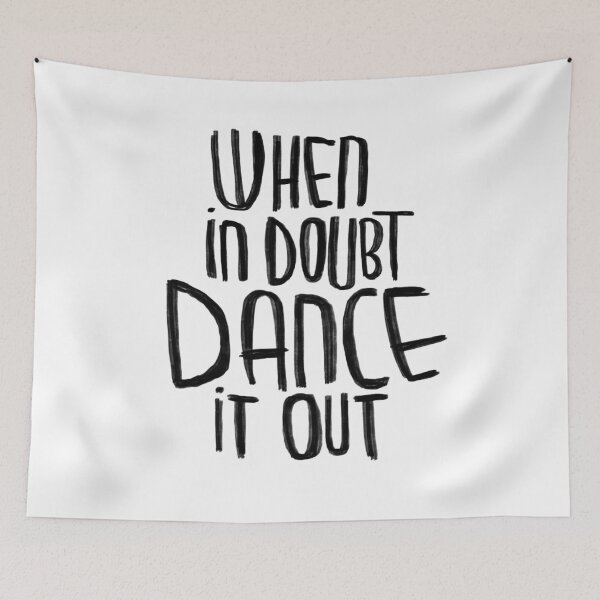 Item preview, When in doubt dance it out designed and sold by danceink.